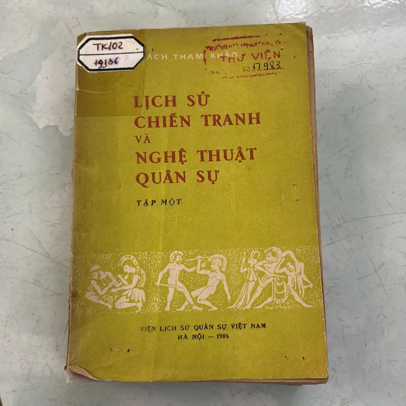Lịch sử chiến tranh và nghệ thuật quân sự (Tập 1) - 1986s 996273