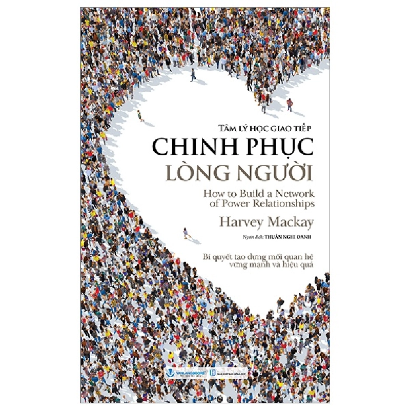 Tâm Lý Học Giao Tiếp - Chinh Phục Lòng Người - Harvey Mackay 289581