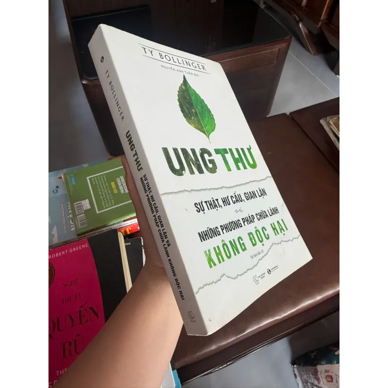 Ung Thư – Sự Thật, Hư Cấu, Gian Lận và Những Phương Pháp Chữa Lành Không Độc Hại- K3 1005711