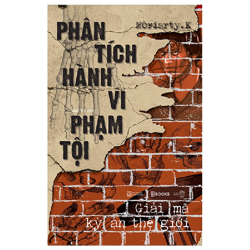 Phân Tích Hành Vi Phạm Tội - Giải Mã Kỳ Án Thế Giới (2025) - Moriarty K 709082
