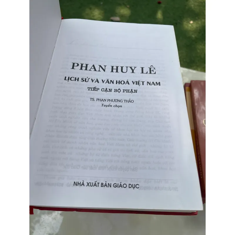 PHAN HUY LÊ: LỊCH SỬ VÀ VĂN HOÁ VIỆT NAM TIẾP CẬN BỘ PHẬN - PHAN PHƯƠNG THẢO tuyển chọn 1029126