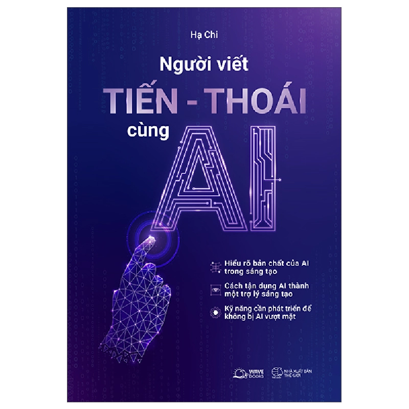 Người Viết Tiến-Thoái Cùng AI (2025) - Hạ Chi 739979