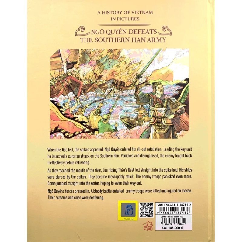 A History Of Vietnam In Pictures (In Colour) - Ngô Quyền Defeats The Southern Han Army (Bìa Cứng) - Trần Bạch Đằng, Đinh Văn Liên, Nguyễn Quang Vinh, Nguyễn Thùy Linh, Mai Barry, Patrick Barry 284995