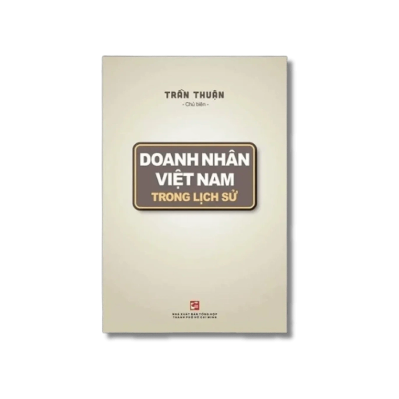 Doanh nhân Việt Nam trong lịch sử - Trần Thuận 730217