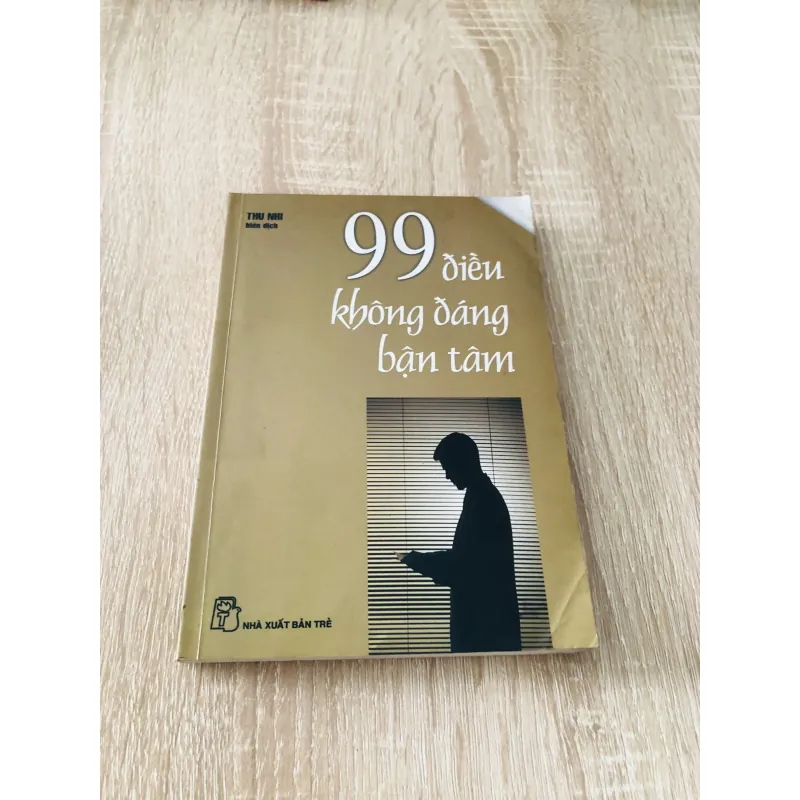 99 ĐIỀU KHÔNG ĐÁNG BẬN TÂM 1020320