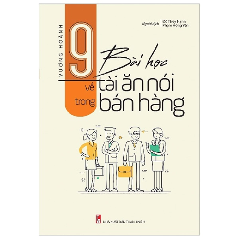 9 Bài Học Về Tài Ăn Nói Trong Bán Hàng - Vương Hoành 287837