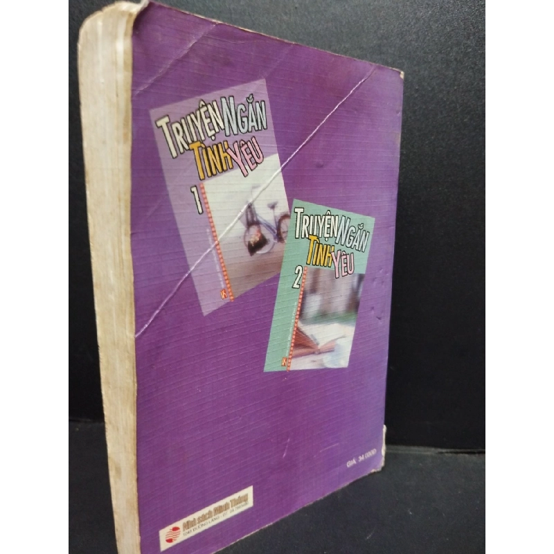 Truyện Ngắn Tình Yêu Tập 1 mới 60% ố vàng, rách bìa nhẹ, bị ghi trong sách 2005 HCM2405 Ngọc Bích, Thùy Chi tuyển chọn SÁCH VĂN HỌC 914398