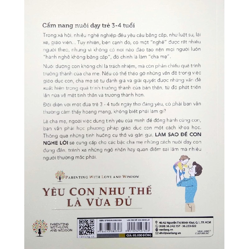 Yêu Con Như Thế Là Vừa Đủ - Làm Sao Để Con Nghe Lời (Cẩm nang Nuôi Dạy Trẻ 3 - 4 Tuổi) - Chu Vĩnh Tân, Tôn Văn Hiểu, Lý Yến 180130