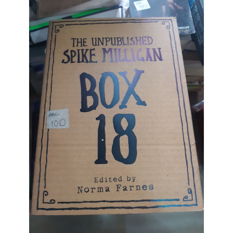 Box 18 The Unpublished Spike Milligan - Spike Milligan 146091