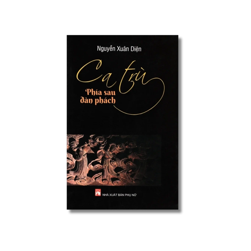 Ca trù - Phía sau Đàn phách - Nguyễn Xuân Diện 725596