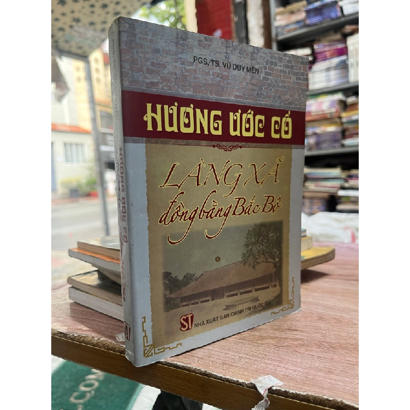 Hương ước cổ: Làng xã đồng bằng Bắc Bộ - PGS.TS. Vũ Duy Mền 473146