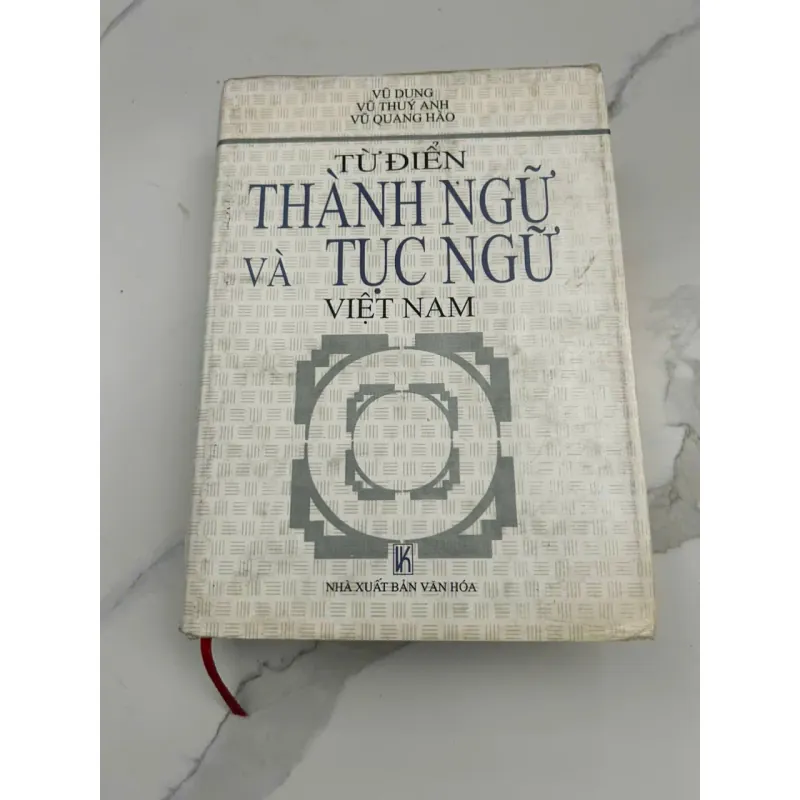 Từ Điển Thành Ngữ Và Tục Ngữ Việt Nam – Tác giả: Vũ Dung, Vũ Thúy Anh, Vũ Quang Hào 601236