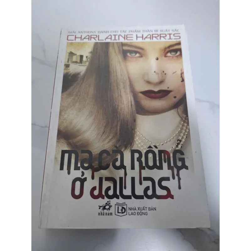 Ma cà rồng ở Dallas - Charlaine Harris - Tiểu thuyết kỳ ảo / Đô thị 606741