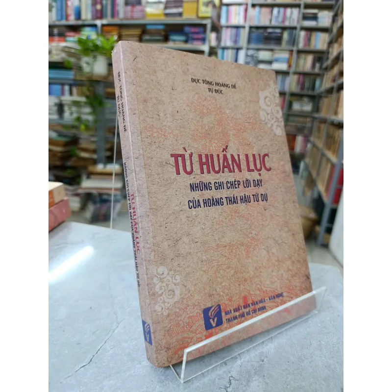 TỨ HUẤN LỤC NHỮNG GHI CHÉP LỜI DẠY CỦA HOÀNG THÁI HẬU TỪ DỤ 592868