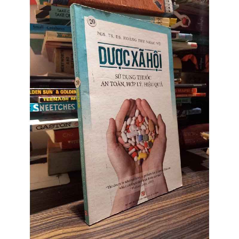 Dược xã hội sử dụng thuốc an toàn, hợp lý, hiệu quả - PGS. TS. DS. Hoàng Thy Nhạc Vũ 411166