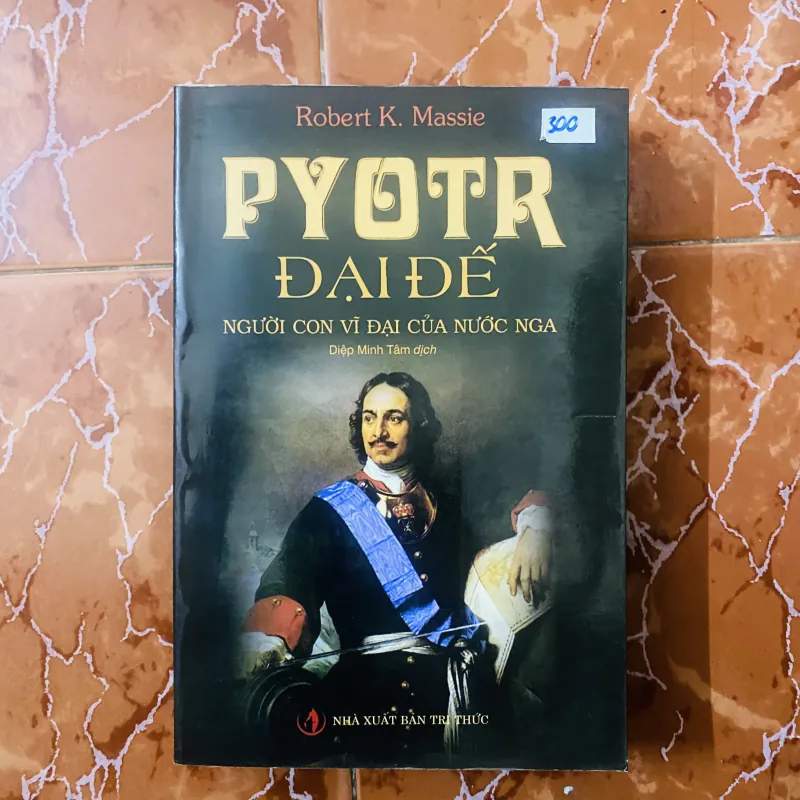 Pyort Đại Đế - Robert K.Massie 781927