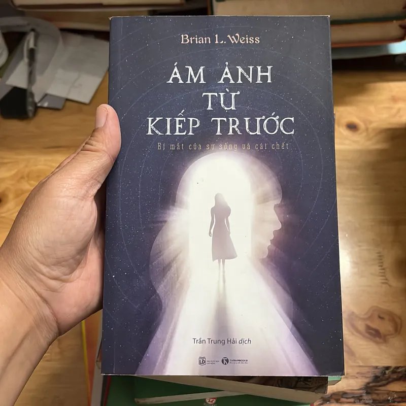 II Tâm Linh: Ám Ảnh Từ Kiếp Trước _ Bí Mật Của Sự Sống Và Cái Chết - Brian L. Weiss - 2020 702628