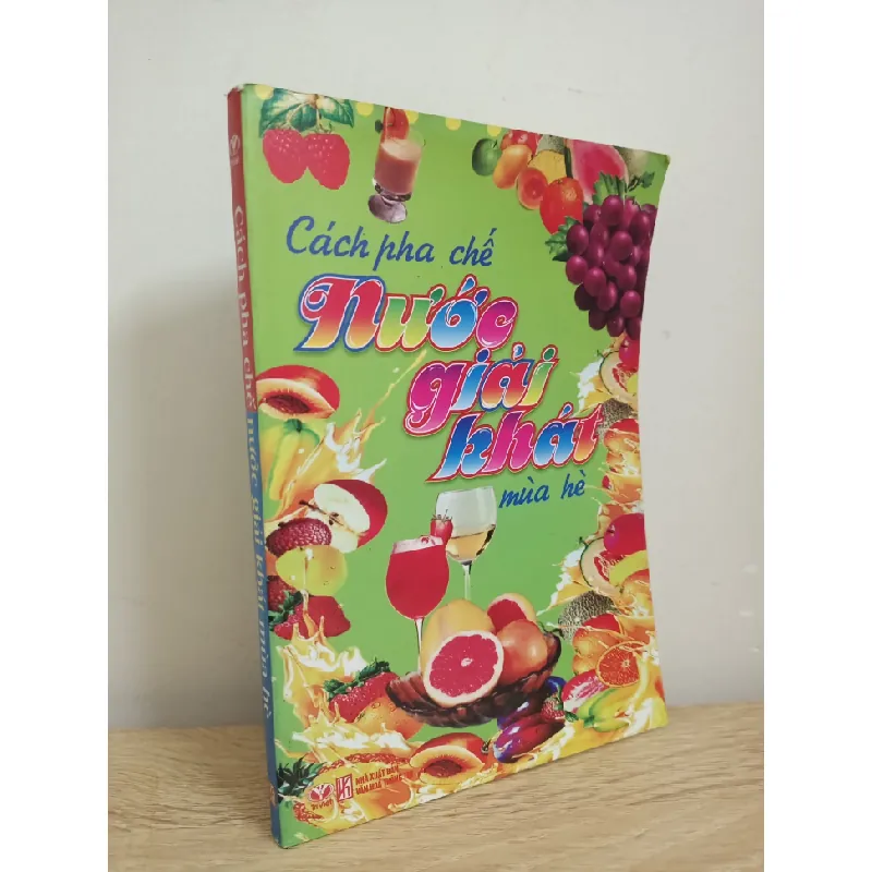 [Phiên Chợ Sách Cũ] Cách Pha Chế Nước Giải Khát Mùa Hè (2011) - Hồng Mai S1507 504670