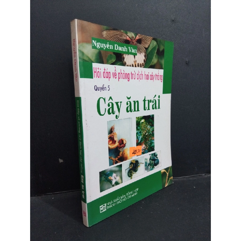Hỏi đáp về phòng trừ dịch bệnh cây trồng quyển 5 cây ăn trái mới 80% ố dấu mộc trang đầu 2008 HCM1001 Nguyễn Danh Vàn KỸ NĂNG Oreka-Blogmeo 367873