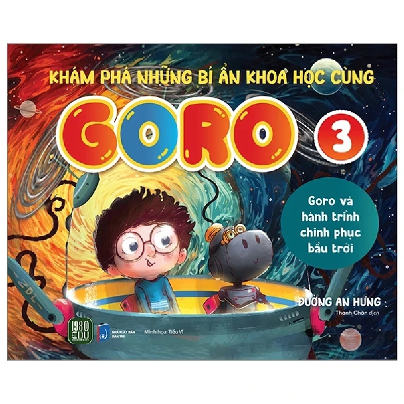 Khám Phá Những Bí Ẩn Khoa Học Cùng Goro - Tập 3: Goro Và Hành Trình Chinh Phục Bầu Trời - Đường An Hưng 301319