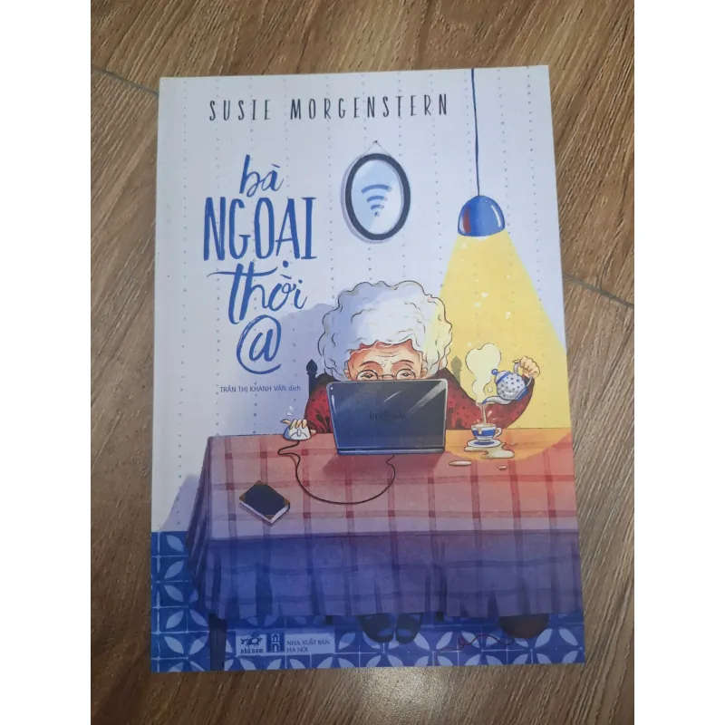 Bà ngoại thời @ - Susie Morgenstern - Văn học thiếu nhi/Gia đình 1004433