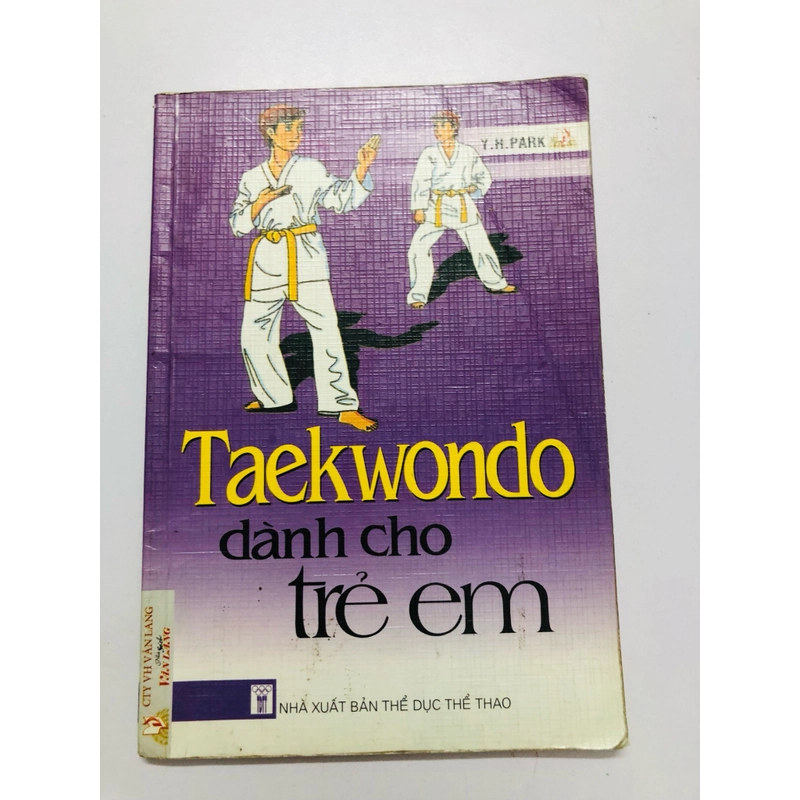TAEKWONDO DÀNH CHO TRẺ EM - 81 trang, nxb: 2007 359674