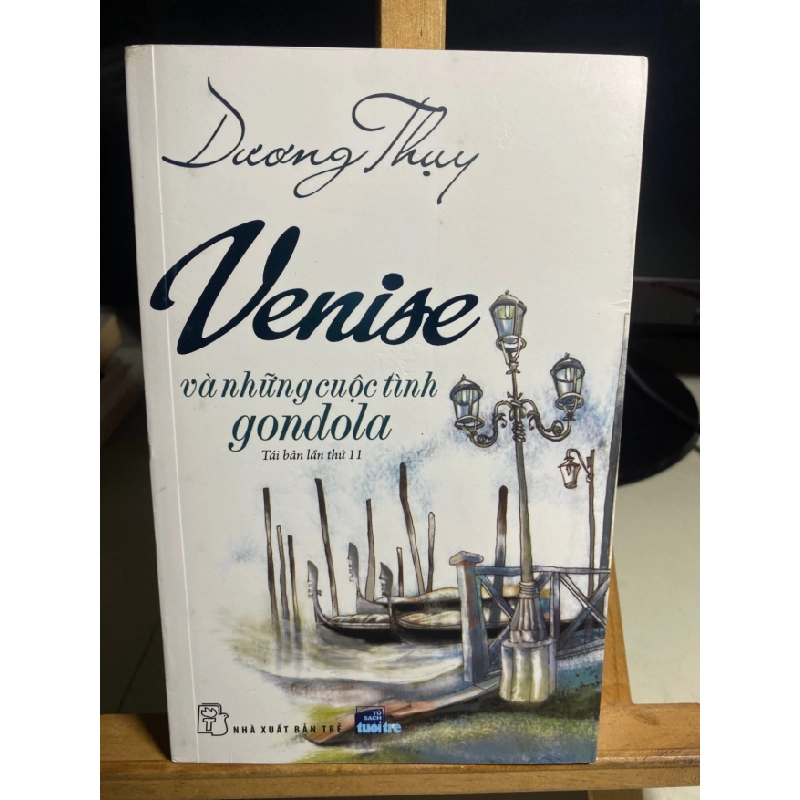 [Phiên Chợ Sách Cũ] Venise Và Những Cuộc Tình Gondola (Tái bản lần thứ 11) 2016 - Dương Thuỵ-NXB Trẻ 0506 468427