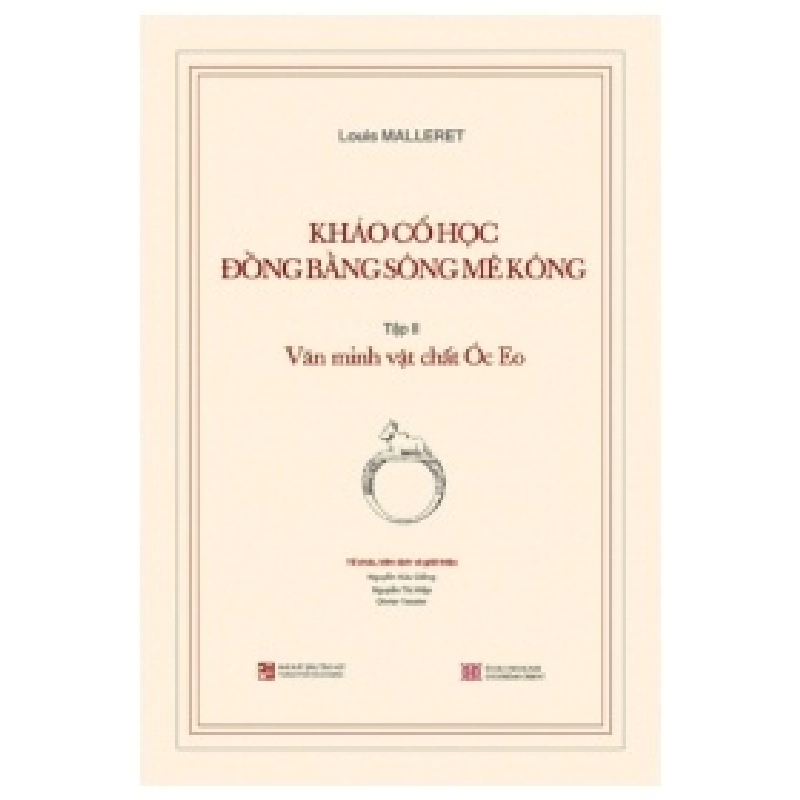 Khảo Cổ Học Đồng Bằng Sông Mê Kông - Tập II - Văn Minh Vật Chất Óc Eo - Louis Malleret 404128