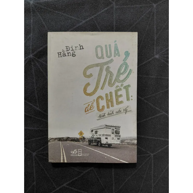 "Quá trẻ để chết: Hành trình nước Mỹ" - Đinh Hằng 1019926