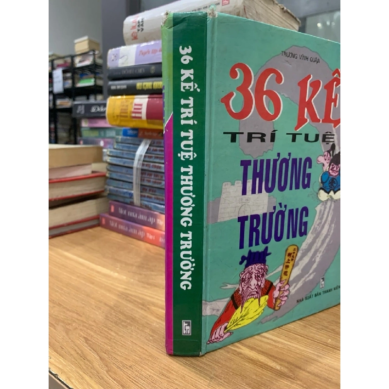 36 kế trí tuệ thương trường -Trương Vĩnh Quân 781463