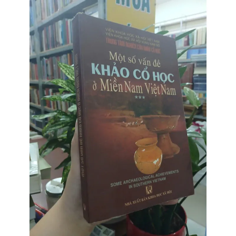 MỘT SỐ VẤN ĐỀ KHẢO CỔ HỌC Ở MIỀN NAM VIỆT NAM PHẦN 3 1033518