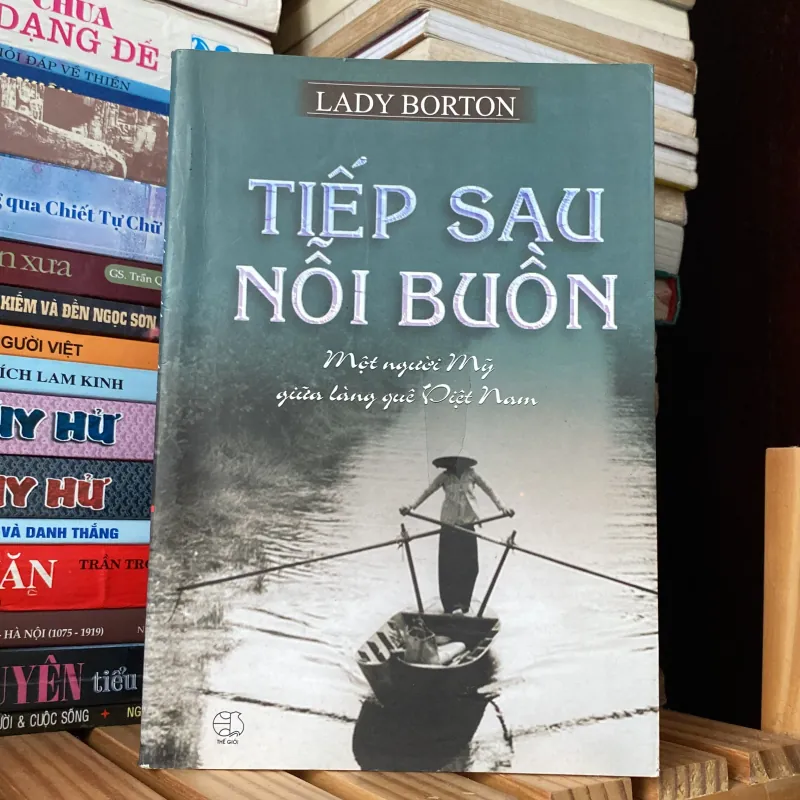 TIẾP SAU NỖI BUỒN, MỘT NGƯỜI MỸ GIỮA LÀNG QUÊ VIỆT NAM, LADY BORTON 996041