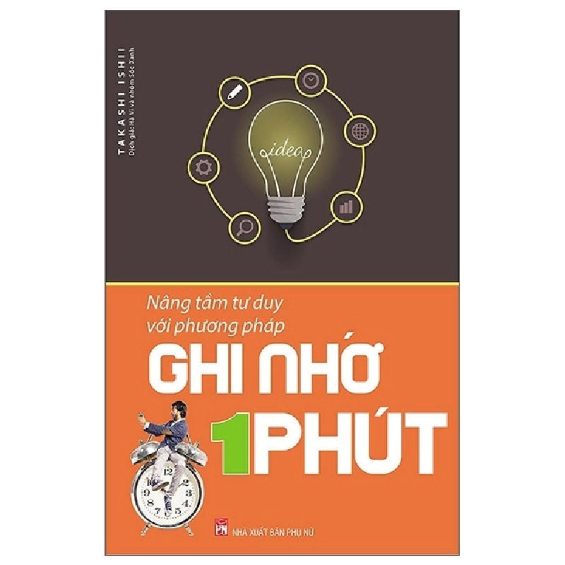 Nâng Tầm Tư Duy Với Phương Pháp Ghi Nhớ Trong 1 Phút (Tái Bản 2018) - Takashi Ishii ASB.PO Oreka Blogmeo 230225 516103