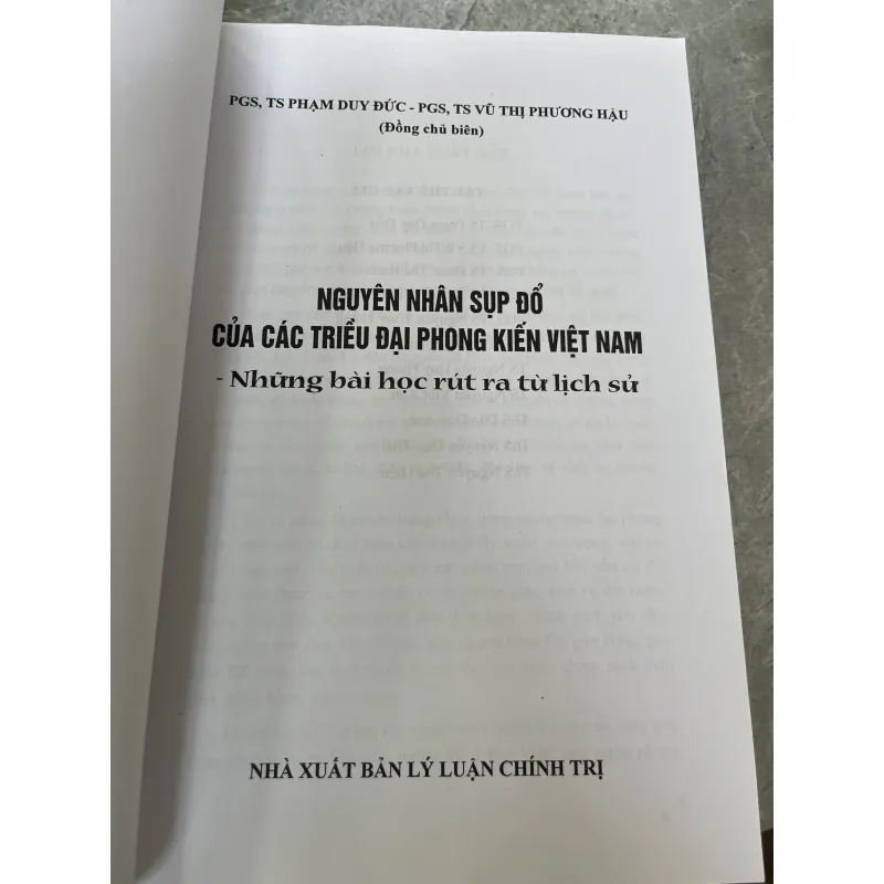 NGUYÊN NHÂN SỤP ĐỔ CỦA CÁC TRIỀU ĐẠI PHONG KIẾN VIỆT NAM - PHẠM DUY ĐỨC, VŨ THỊ PHƯƠNG HẬU 789064