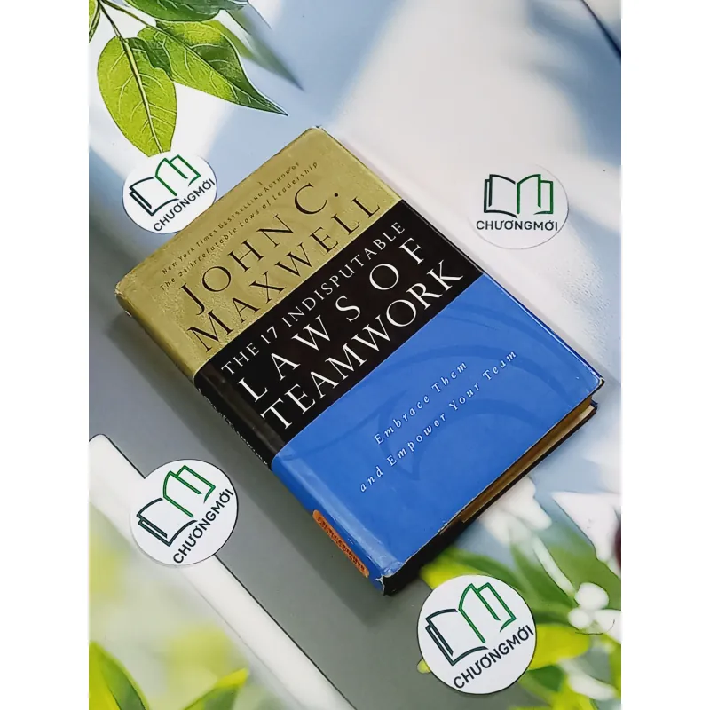 [MIỄN PHÍ BỌC SÁCH] The 17 Indisputable Laws of Teamwork - John C. Maxwell 750753