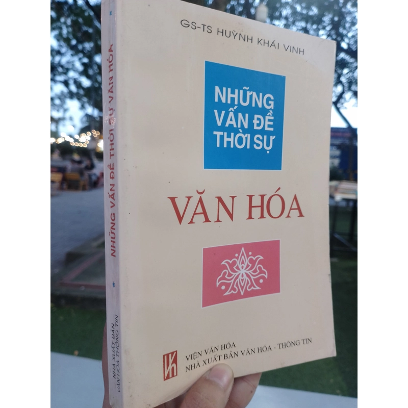 Những vấn đề thời sự văn hoá - GS. TS Huỳnh Khái Vinh 479543