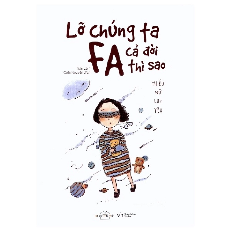 Lỡ Chúng Ta FA Cả Đời Thì Sao (Tái Bản 2019) - Thiếu Nữ Lục Yêu ASB.PO Oreka Blogmeo 230225 395335