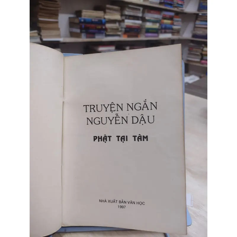 Sách - Phật tại tâm (Truyện ngắn Nguyễn Dậu) - Sách chất lượng đọc tốt (A1) 564184