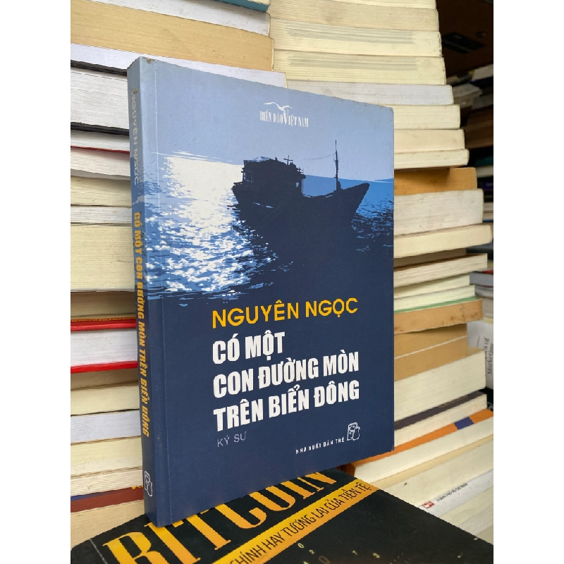 Có một con đường mòn trên biển Đông - Nguyên Ngọc 474244