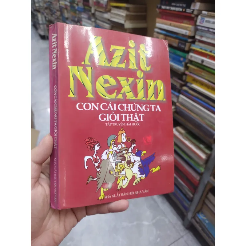 Sách: Con cái chúng ta thật giỏi - Azit Nexin (B1) 717525
