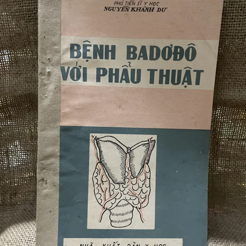 NGUYỄN KHÁNH DƯ BỆNH BADƠĐÔ VỚI PHẨU THUẤT 926131
