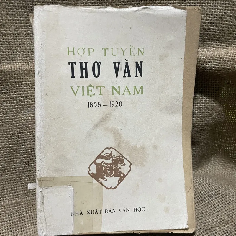 HỢP TUYỂN  THƠ VĂN VIỆT NAM 1858 - 1920 748337