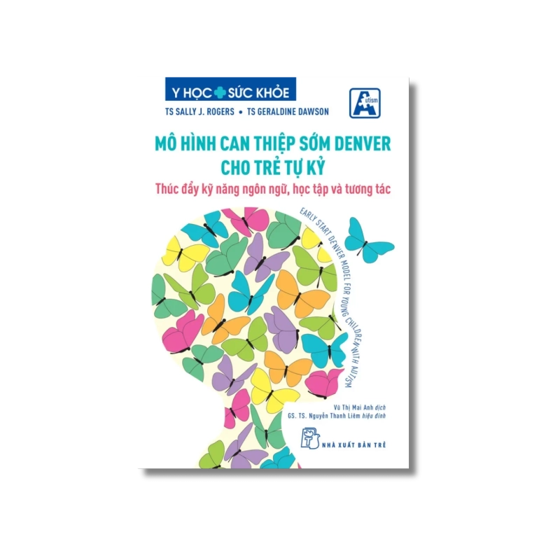 Mô hình can thiệp sớm Denver cho trẻ tự kỷ - Thúc đẩy kỹ năng ngôn ngữ, học tập và tương tác 724012