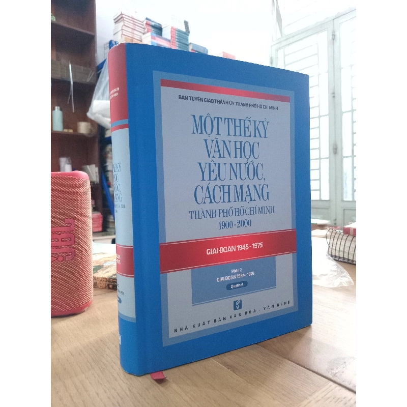 Một thế kỷ văn học yêu nước cách mạng TP.HCM 1900 - 2000 - Ban Tuyên Giáo Thành Ủy TP.HCM 571325