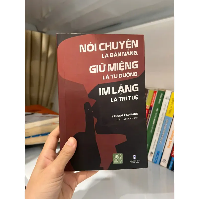 Nói Chuyện Là Bản Năng, Giữ Miệng Là Tu Dưỡng, Im Lặng Là Trí Tuệ 563827