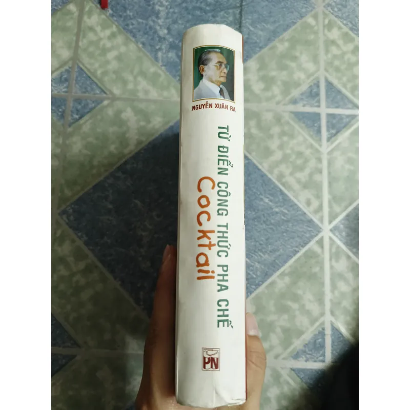 Từ điển công thức pha chế Cocktail - Nguyễn Xuân Ra 568801