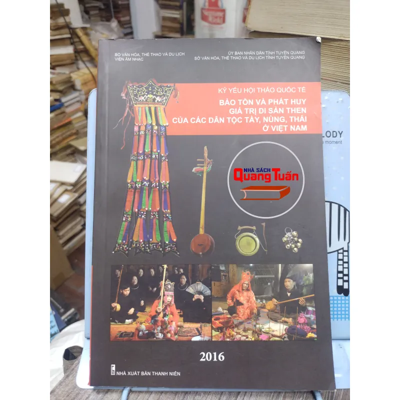 Sách: Bảo tồn và phát huy giá trị di sản then của các DT Tày, Nùng, Thái ở Việt Nam (A3) 727894