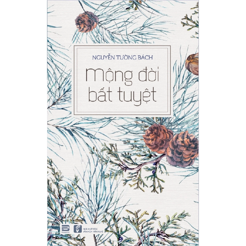 Mộng Đời Bất Tuyệt - Nguyễn Tường Bách (Mới 100%) Truyện ngắn, tản văn, PhanBook - SÁCH ĐẠI HỌC 485232