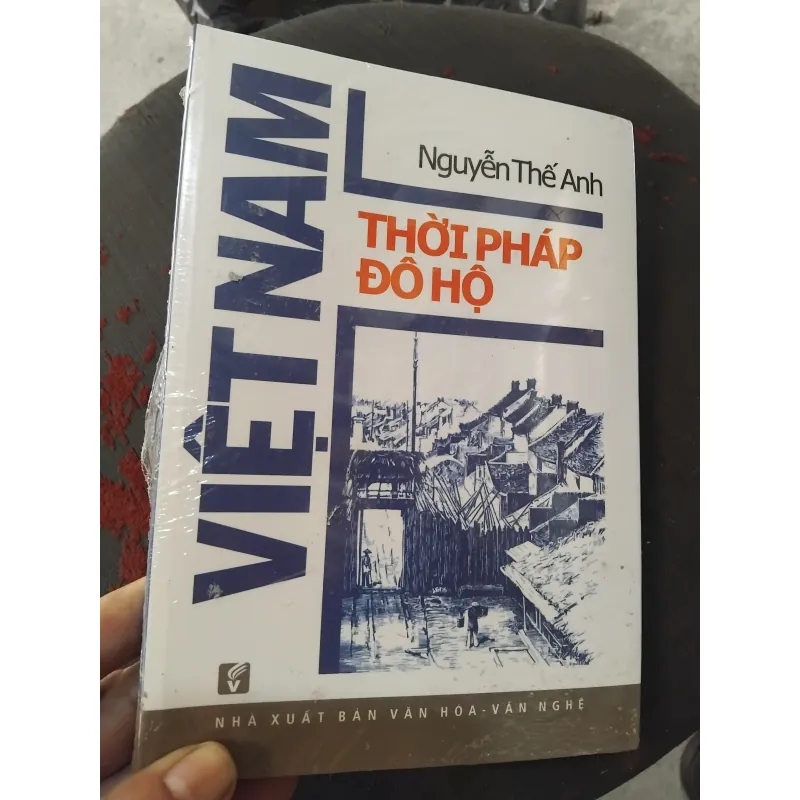 Việt Nam dưới thời Pháp đô hộ của Nguyễn Thế Anh  1032009