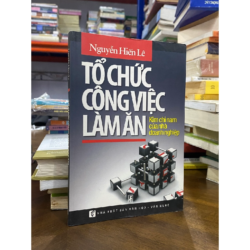 Tổ chức công việc làm ăn - Nguyên Hiến Lê 226265